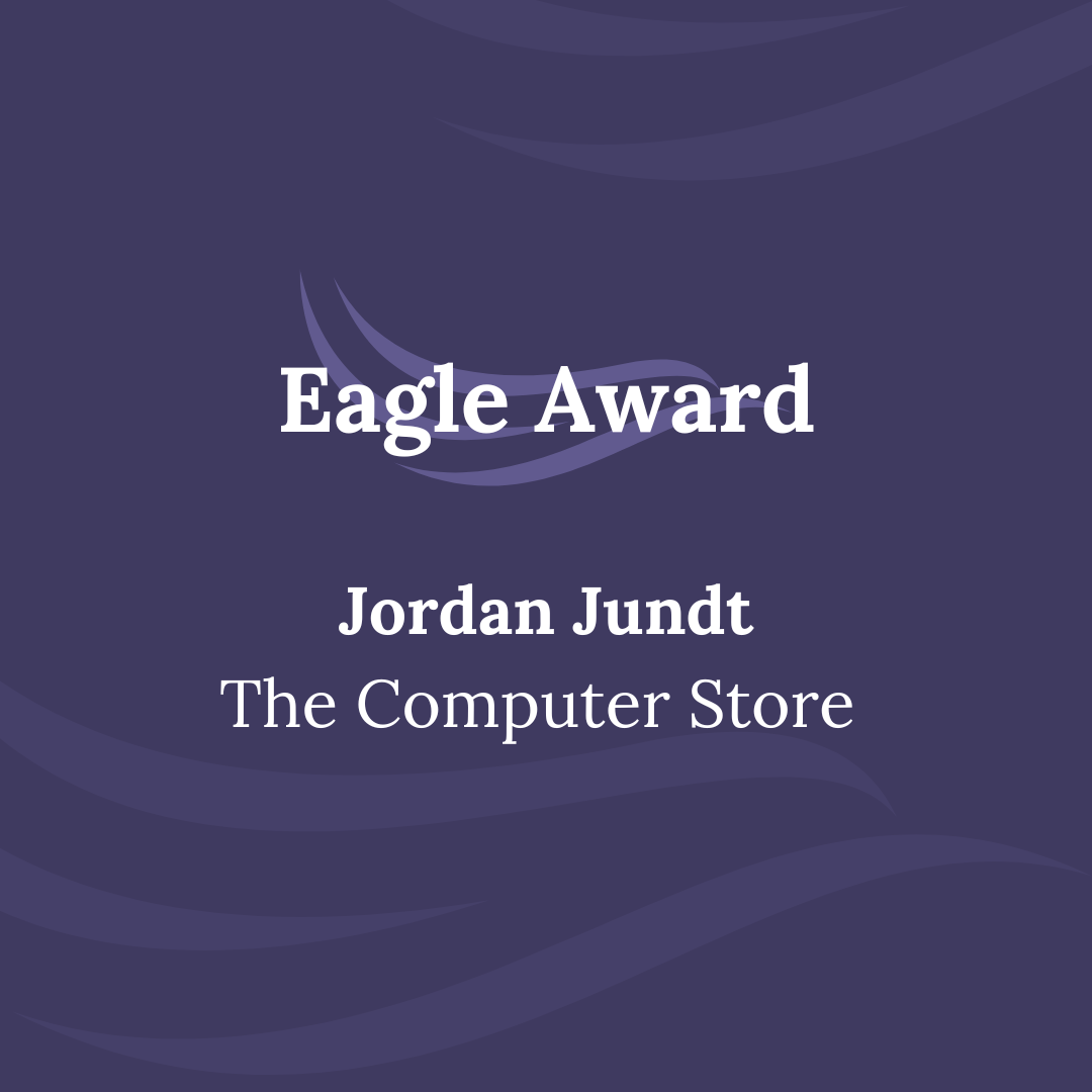 When his nominator purchased a brand new computer, Jordan was tasked with helping them get it installed at their home. Not only did he have a professional attitude and pleasant demeanor, but they were “very impressed with him,” as he transferred everything from a laptop and old desktop and took the time to make sure everything worked properly. Awesome attention to detail, Jordan!